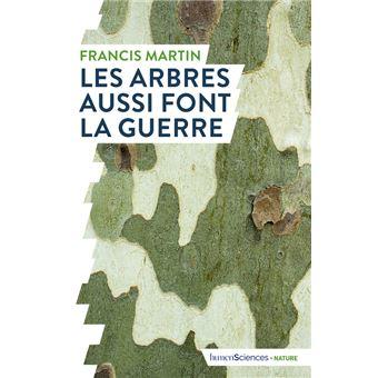 Les arbres aui font la guerre