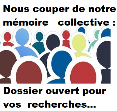 Nous couper de notre mémoire collective : recherches...